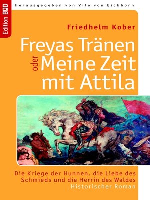 cover image of Freyas Tränen oder Meine Zeit mit Attila